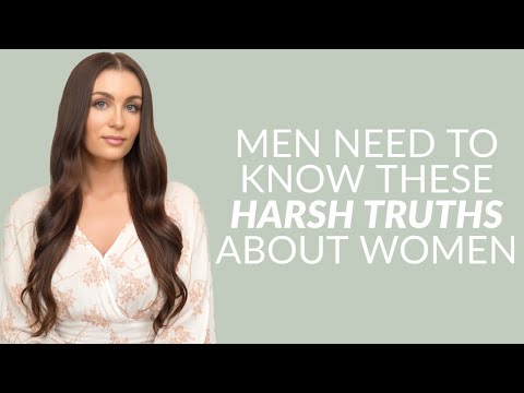 6 Harsh Truths About Women That Men Learn Too Late