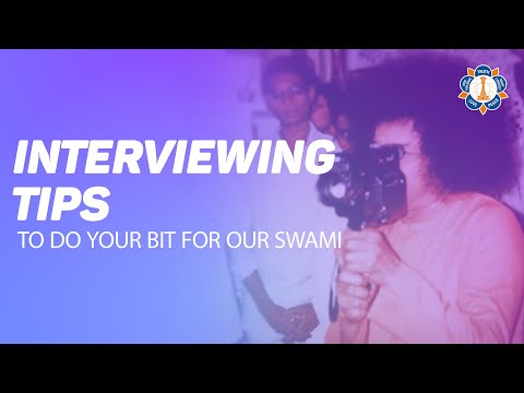 How To Interview People & Contribute To Sri Sathya Sai Archives Worldwide | Media Academy Session