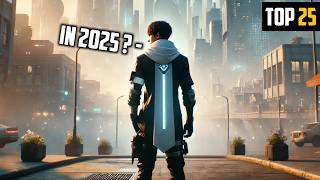 25 Upcoming Mobile Games of 2025 You CAN'T MISS!