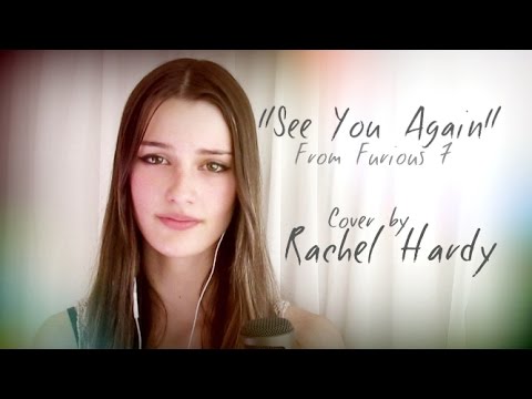 See You Again Cover - Wiz Khalifa ft. Charlie Puth, Fast and Furious 7 - Rachel Hardy