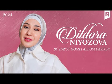 Dildora Niyozova - Bu hayot nomli albom dasturi 2024