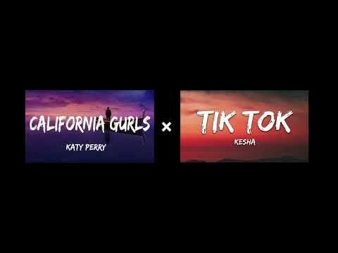 California Gurls x Tik Tok (MASHUP)