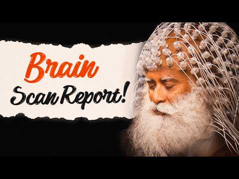 What ADVANCED MEDITATION Does To SADHGURU’S BRAIN?