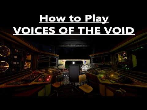 How to play Voices of the Void (NEW CONSOLE)