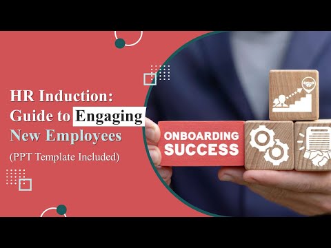 HR Induction: Guide to Engaging New Employees (PPT Template Included)