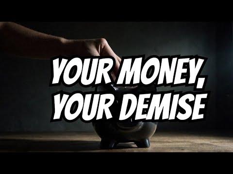 Funding your own Demise?