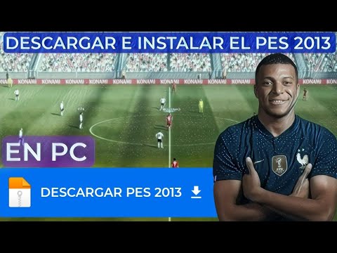 DESCARGAR PES 2013 (COMO DESCARGAR E INSTALAR EL PES 2013)