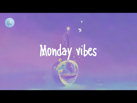 Daily chill mix - Monday vibes