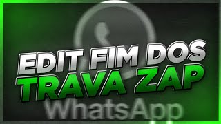 🥀🐊 • EDIT FIM DOS TRAVA ZAP • 🐊🥀