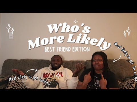 Who's Most Likely To.... Best Friend Edition with @TresCorner