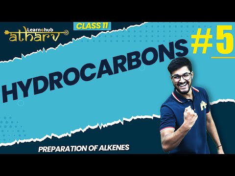 Hydrocarbons Class 11 Chemistry NCERT Chapter 9  #5 | Preparation of Alkenes | Atharv Batch