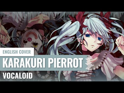 [Yukinami] Karakuri Pierrot ~ Vocaloid ENGLISH COVER