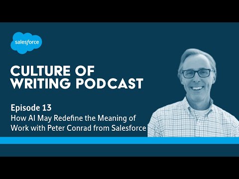 Culture of Writing Podcast, Ep. 13: How AI May Redefine the Meaning of Work with Peter Conrad