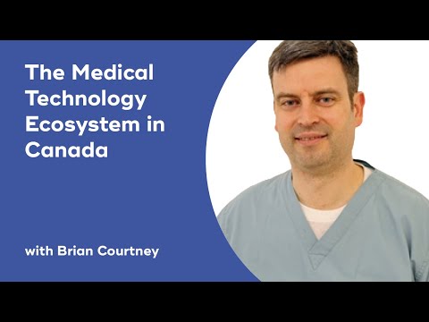 The Medical Technology Ecosystem in Canada with Brian Courtney