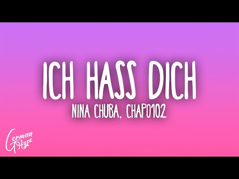 Nina Chuba x Chapo102 - Ich hass dich