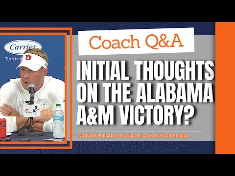 Initial Alabama A&M Win Thoughts? | Hugh Freeze | Auburn Presser Clip