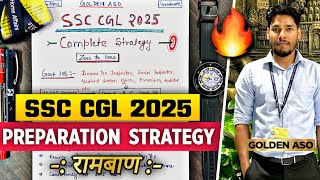 SSC CGL 2025 Complete Strategy 🔥| इसके बाद कुछ नहीं 🌟🔥