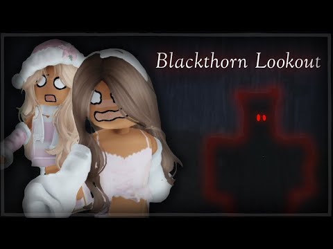 We Were Lookouts but We Found Something... | • Blackthorn Lookout - Roblox • |