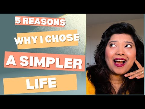 5 reasons why I chose a simple life.