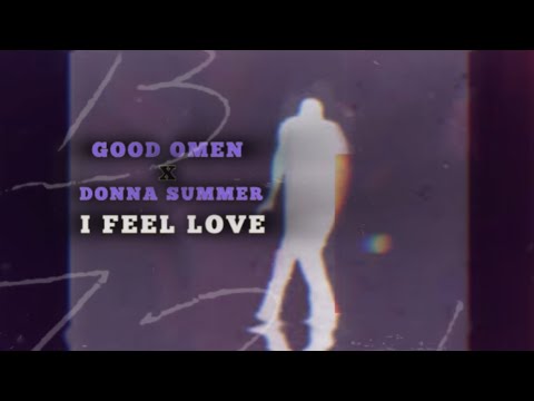 I FEEL LOVE - Donna Summer x GOOD OMEN [visualizer]