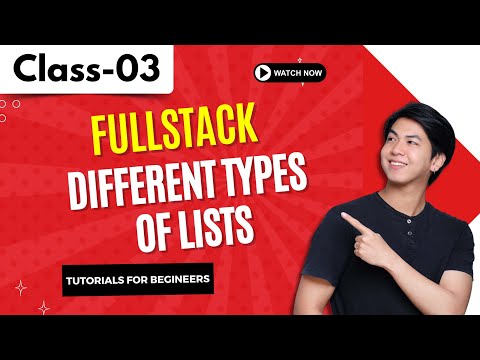 FullStack | Class 03 | Different Types of Lists | Tutorial for Beginners