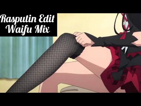 ➷  Waifu Mix「Edit」|  Rasputin  ➷