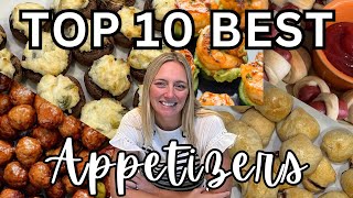 Top 10 Best Appetizers!  You will LOVE all of these!