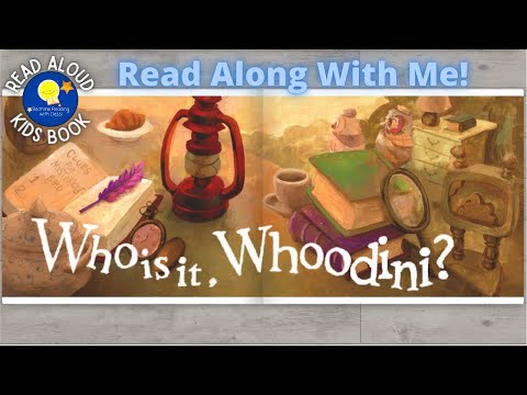 Who is it, Whoodini? - Read Aloud Kids Book - A Bedtime Story with Dessi! - Story time