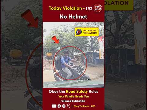 TODAY VIOLATION -152 Shield Your Ride with Helmet #chennaitrafficpolice #otr #obeytherules