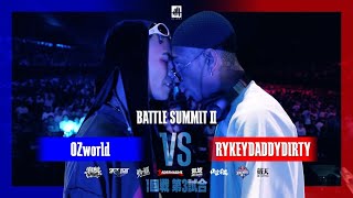 OZworld vs RYKEYDADDYDIRTY /  BATTLE SUMMITⅡ 2024.08.14