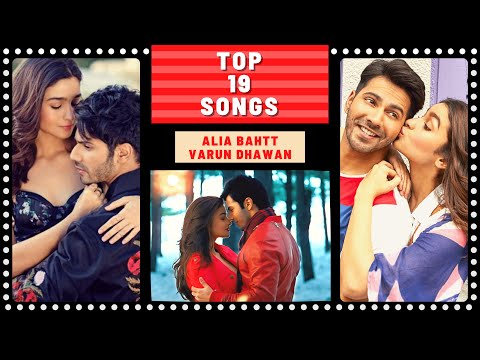 Top 19 ALIA BHATT & VARUN DHAWAN Songs