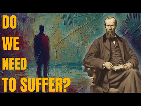 Dostoevsky's Surprising Take on Suffering Changed My Life