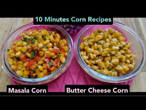 275. 10 Minutes Corn Recipes | Masala Corn | Butter Cheese Corn | 2 Types of Corn | Monsoon Recipes