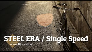 こだわりの1台。STEEL ERA / Single Speedをご紹介します。