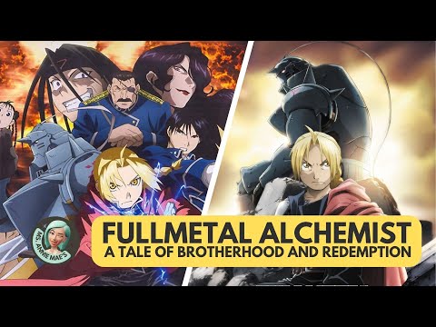 Fullmetal Alchemist - A Tale of Brotherhood and Redemption