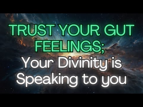 💫TRUST YOUR GUT FEELINGS; Your Divinity is Speaking To You✨