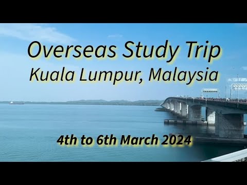 SOC Kuala Lumpur (KL) Study Trip 04 to 06 Mar 2024