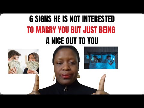 6 SIGNS HE IS NOT INTERESTED TO MARRY YOU BUT JUST BEING A NICE GUY TO YOU