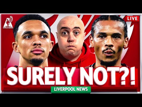 TRENT 'SEDUCED' BY REAL MADRID! + SANÉ A 'SERIOUS OPTION'?! Liverpool FC Transfer News