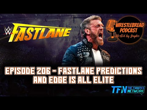 WWE Fastlane Predictions and Edge is All Elite | Wrestlebread Podcast #wwe #aew #wrestling #fastlane