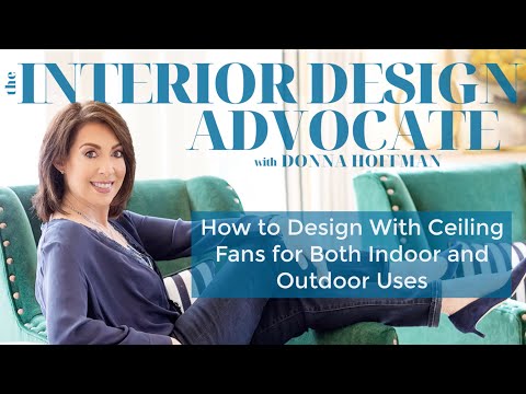 How To Design with Ceiling Fans for Both Indoor and Outdoor Uses