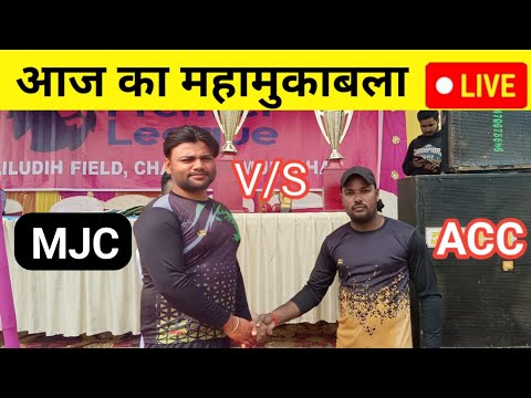 Champion premier league (liludih) chakai liludih live match ACC v/s MJC