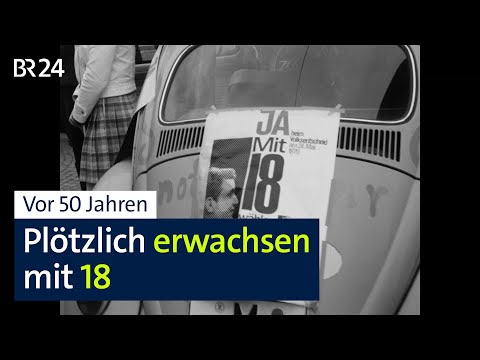 Vor 50 Jahren: Plötzlich erwachsen mit 18 | BR24