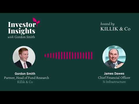 Investor Insights Podcast #8 – James Dawes, Chief Financial Officer of 3i Infrastructure (3IN-LON)