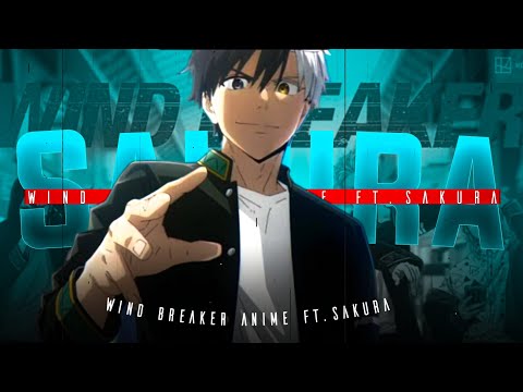 Sakura Edit - Wind Breaker Anime | Ft. Sakura Edit | Ft. Wind Breaker Anime #Sakura