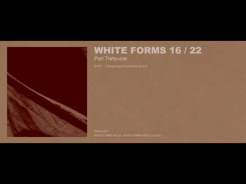 A.G - White Forms 16 / 22 : Part Thirty-one (Excerpt w/ Cover Art)