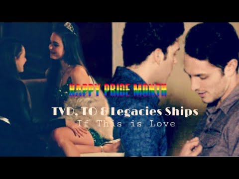 TVD, TO & Legacies Ships | If This is Love