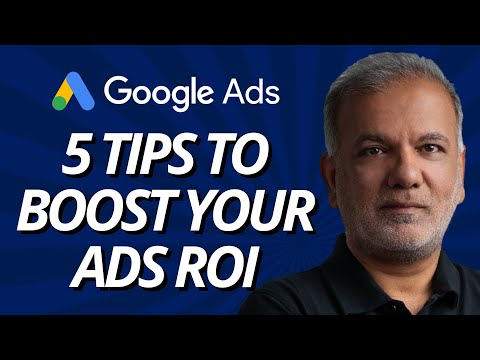 How To Increase ROI On Google Ads - Boost Your Google Ads ROI With These 5 Expert Tips