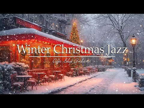 Winter Coffee Jazz ❄️ Cozy Jazz With A Snowy Holiday Atmosphere For A Relaxing Day 🎄 Christmas Jazz