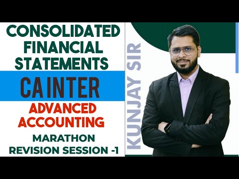 Consolidated Financial Statements | Marathon Session -1 | CA Inter | Kunjay Gaurav | Edukunj